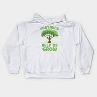 Mistakes help us grow green tree Kids Hoodie